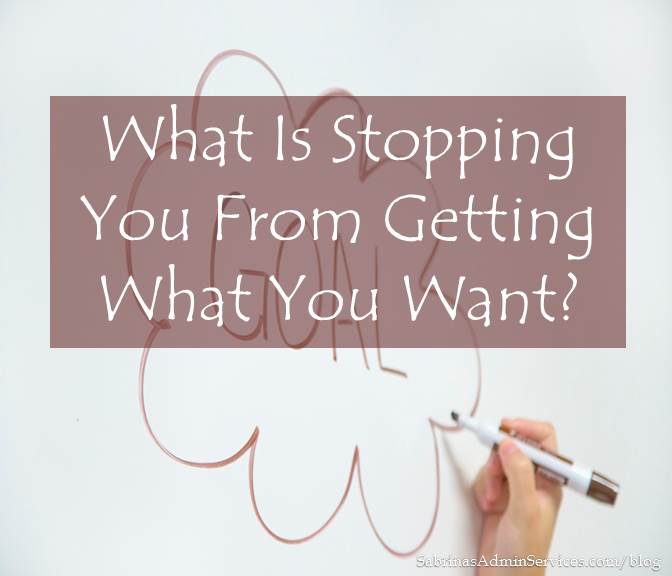 What Is Stopping You From Getting What You Want